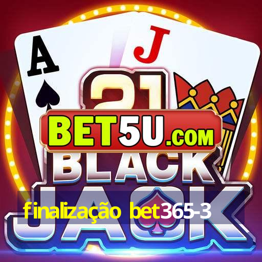 finalização bet365